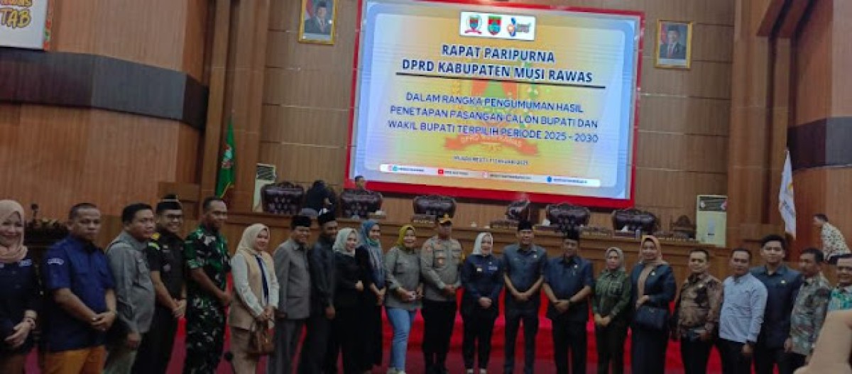 Rapat Paripurna DPRD Usulan Pemberhentian dan Penetapan Bupati-Wakil Bupati Musi Rawas Terpilih 2025-2030